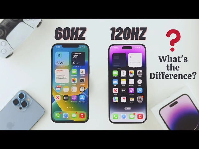 Hai chiếc smartphone đặt cạnh nhau, một hiển thị 120Hz, một hiển thị 60Hz.